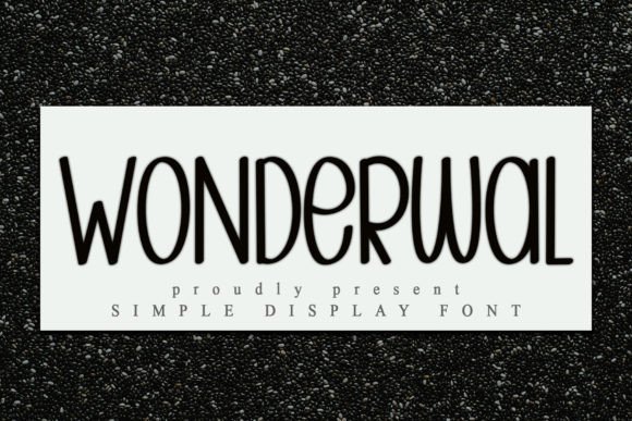 Wonderwall: A Warm and Playful Display Font for Creative Projects
